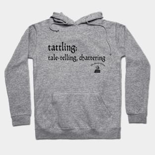 Tattling Hoodie